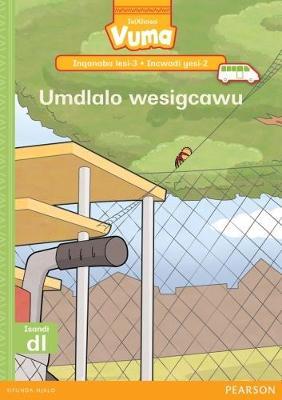 Vuma IsiXhosa Home Language Inqanaba lesi-3 Incwadi Yokufunda yesi-2: Umdlalo wesigcawu: Level 3: Book 2: Grade 1