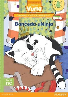 Vuma IsiXhosa Home Language Inqanaba lesi-3 Incwadi Yokufunda ye-9: Banceda uNinja: Level 3: Book 9: Grade 1