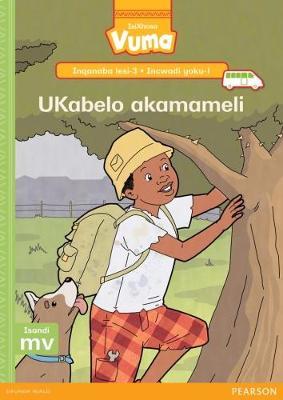 Vuma IsiXhosa Home Language Inqanaba lesi-3 Incwadi Enkulu yoku-1: UKabelo akamameli: Level 3: Big Book 1: Grade 1
