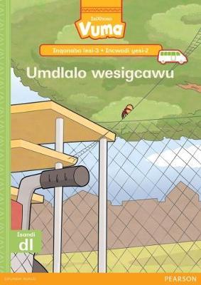 Vuma IsiXhosa Home Language Inqanaba lesi-3 Incwadi Enkulu yesi-2: Umdlalo wesigcawu: Level 3: Big Book 2: Grade 1