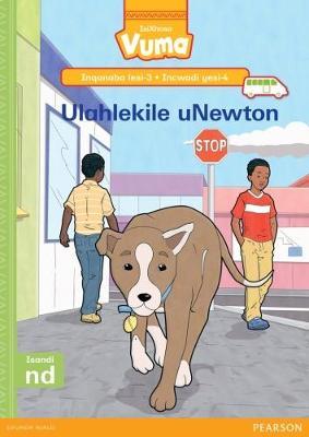 Vuma IsiXhosa Home Language Inqanaba lesi-3 Incwadi Enkulu yesi-4: Ulahlekile uNewton: Level 3: Big Book 4: Grade 1