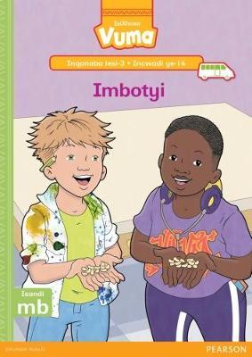 Vuma IsiXhosa Home Language Inqanaba lesi-3 Incwadi Enkulu ye-14: Imbotyi: Level 3: Big Book 14: Grade 1