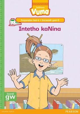 Vuma IsiXhosa Home Language Inqanaba lesi-4 Incwadi Enkulu yesi-5: Intetho kaNina: Level 4: Big Book 5: Grade 1