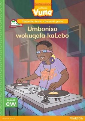 Vuma IsiXhosa Home Language Inqanaba lesi-4 Incwadi Enkulu yesi-6: Umboniso wokuqala kaLebo: Level 4: Big Book 6: Grade 1