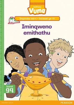 Vuma IsiXhosa Home Language Inqanaba lesi-4 Incwadi Enkulu ye-10: Iminqweno emithathu: Level 4: Big Book 10: Grade 1