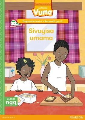 Vuma IsiXhosa Home Language Inqanaba lesi-4 Incwadi Enkulu ye-12: Sivuyisa umama: Level 4: Big Book 12: Grade 1