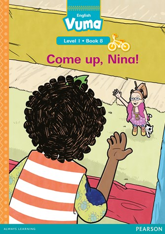 Vuma Level 1 Big Book 8: Come up, Nina!