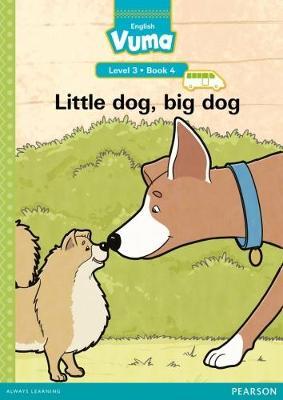 Vuma English First Additional Language Level 3 Big Book 4: Little dog, big dog: Level 3: Big Book 4: Grade 1