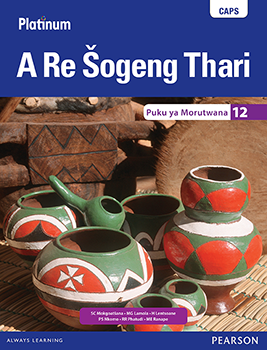 Platinum A Re Šogeng Thari Grade 12 (Learner's Book)