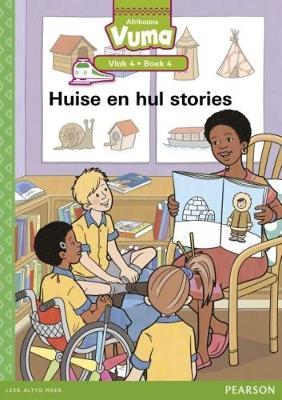 Vuma Afrikaans Huistaal Vlak 4 Boek 4 Leesboek: Huise en hul stories: Vlak 4: Boek 4: Grade 1