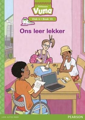 Vuma Afrikaans Huistaal Vlak 4 Boek 13 Leesboek: Ons leer lekker: Vlak 4: Boek 13: Grade 1