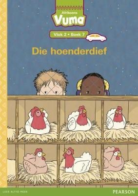 Vuma Afrikaans Huistaal Vlak 2 Boek 7 Grootboek: Die hoenderdief: Vlak 2: Boek 7: Grade 1