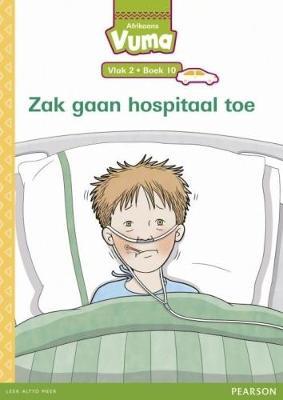 Vuma Afrikaans Huistaal Vlak 2 Boek 10 Grootboek: Zak gaan hospitaal toe: Vlak 2: Boek 10: Grade 1