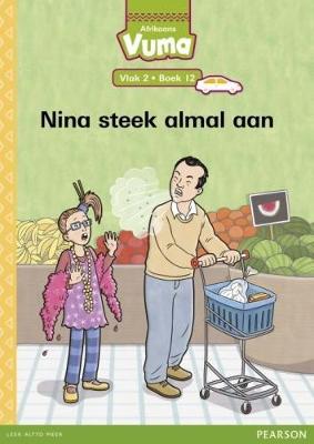 Vuma Afrikaans Huistaal Vlak 2 Boek 12 Grootboek: Nina steek almal aan: Vlak 2: Boek 12: Grade 1