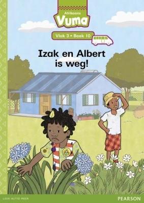 Vuma Afrikaans Huistaal Vlak 3 Boek 10 Grootboek: Izak en Albert is weg!: Vlak 3: Boek 10: Grade 1