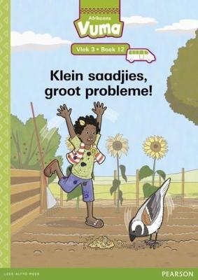 Vuma Afrikaans Huistaal Vlak 3 Boek 12 Grootboek: Klein saadjies, groot probleme!: Vlak 3: Boek 12: Grade 1