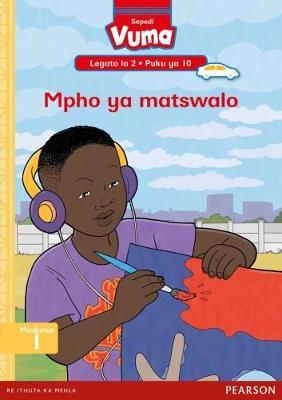 Vuma Sepedi Home Language Legato la 2 Puku ya 10: Mpho ya matswalo: Level 2: Book 10: Grade 1