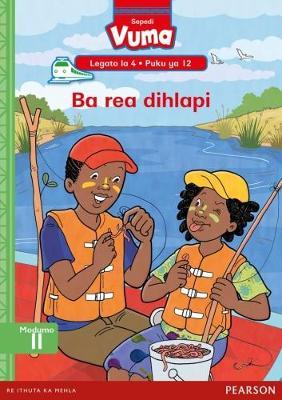 Vuma Sepedi Home Language Legato la 4 Puku ya 12: Ba rea dihlapi: Level 4: Book 12: Grade 1