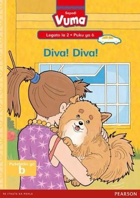 Vuma Sepedi Home Language Legato la 2 Puku ye Kgolo ya 6: Diva! Diva!: Level 2: Big Book 6: Grade 1