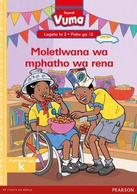 Vuma Sepedi Home Language Legato la 2 Puku ye Kgolo ya 12: Moletlwana wa mphatho wa rena: Level 2: Big Book 12: Grade 1