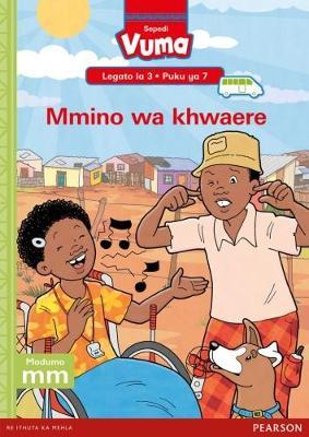 Vuma Sepedi Home Language Legato la 3 Puku ye Kgolo ya 7: Mmino wa khwaere: Level 3: Big Book 7: Grade 1