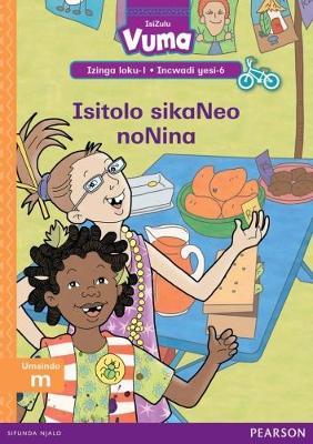 Vuma IsiZulu Home Language Izinga loku-1 Incwadi Yokufunda yesi-6: Isitolo sikaNeo noNina: Level 1: Book 6: Grade 1