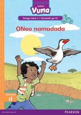 Vuma IsiZulu Home Language Izinga loku-1 Incwadi Yokufunda ye-12: ONeo namadada: Level 1: Book 12: Grade 1
