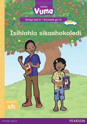Vuma IsiZulu Home Language Izinga lesi-2 Incwadi Yokufunda ye-14: Isihlahla sikashokoledi: Level 2: Book 14: Grade 1