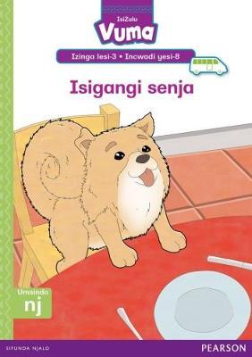 Vuma IsiZulu Home Language Izinga lesi-3 Incwadi Yokufunda yesi-8: Isigangi senja: Level 3: Book 8: Grade 1