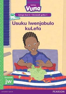Vuma IsiZulu Home Language Izinga lesi-4 Incwadi Yokufunda yoku-1: Usuku lwenjabulo kuLefa: Level 4: Book 1: Grade 1