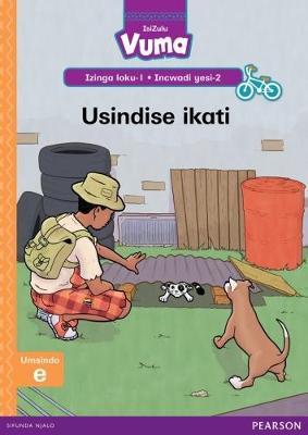 Vuma IsiZulu Home Language Izinga loku-1 Incwadi Enkulu yesi-2: Usindise ikati: Level 1: Big Book 2: Grade 1