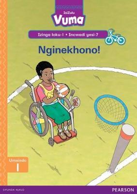 Vuma IsiZulu Home Language Izinga loku-1 Incwadi Enkulu yesi-7: Nginekhono!: Level 1: Big Book 7: Grade 1