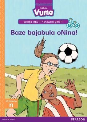 Vuma IsiZulu Home Language Izinga loku-1 Incwadi Enkulu ye-9: Baze bajabula oNina!: Level 1: Big Book 9: Grade 1