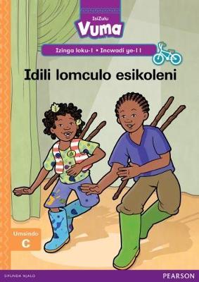 Vuma IsiZulu Home Language Izinga loku-1 Incwadi Enkulu ye-11: Idili lomculo esikoleni: Level 1: Big Book 11: Grade 1