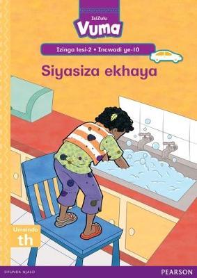 Vuma IsiZulu Home Language Izinga lesi-2 Incwadi Enkulu ye-10: Siyasiza ekhaya: Level 2: Big Book 10: Grade 1