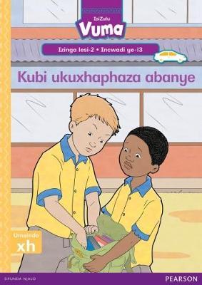 Vuma IsiZulu Home Language Izinga lesi-2 Incwadi Enkulu ye-13: Kubi ukuxhaphaza abanye: Level 2: Big Book 13: Grade 1
