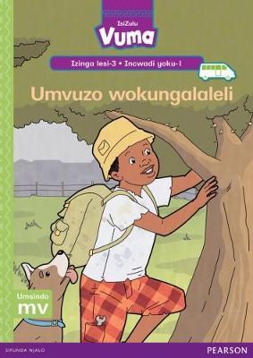 Vuma IsiZulu Home Language Izinga lesi-3 Incwadi Enkulu yoku-1: Umvuzo wokungalaleli: Level 3: Big Book 1: Grade 1
