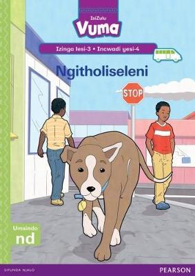Vuma IsiZulu Home Language Izinga lesi-3 Incwadi Enkulu yesi-4: Ngitholiseleni: Level 3: Big Book 4: Grade 1