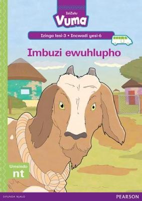 Vuma IsiZulu Home Language Izinga lesi-3 Incwadi Enkulu yesi-6: Imbuzi ewuhlupho: Level 3: Big Book 6: Grade 1