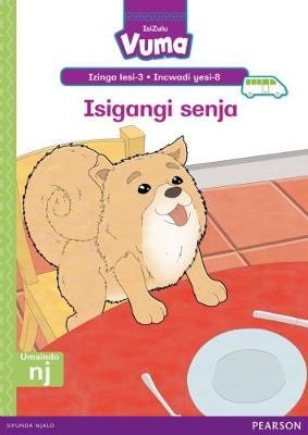 Vuma IsiZulu Home Language Izinga lesi-3 Incwadi Enkulu yesi-8: Isigangi senja: Level 3: Big Book 8: Grade 1