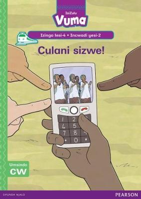 Vuma IsiZulu Home Language Izinga lesi-4 Incwadi Enkulu yesi-2: Culani sizwe!: Level 4: Big Book 2: Grade 1