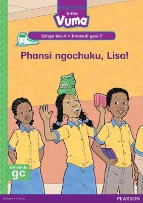 Vuma IsiZulu Home Language Izinga lesi-4 Incwadi Enkulu yesi-7: Phansi ngochuku, Lisa!: Level 4: Big Book 7: Grade 1