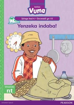 Vuma IsiZulu Home Language Izinga lesi-4 Incwadi Enkulu ye-10: Yenzeka indaba!: Level 4: Big Book 10: Grade 1