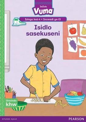 Vuma IsiZulu Home Language Izinga lesi-4 Incwadi Yokufunda ye-13: Isidlo sasekuseni: Level 4: Book 13: Grade 1