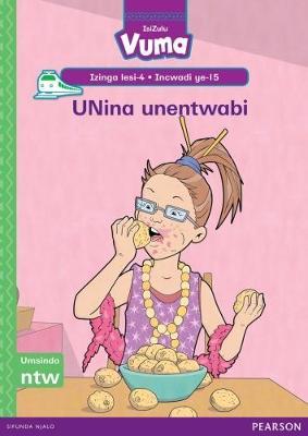 Vuma IsiZulu Home Language Izinga lesi-4 Incwadi Enkulu ye-15: UNina unentwabi: Level 4: Big Book 15: Grade 1