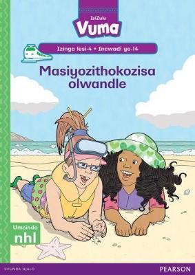 Vuma IsiZulu Home Language Izinga lesi-4 Incwadi Enkulu ye-14: Masiyozithokozisa olwandle: Level 4: Big Book 14: Grade 1