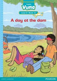 Vuma English First Additional Language Level 5 Book 10 Reader: A day at the dam: Level 5: Book 10: Grade 2