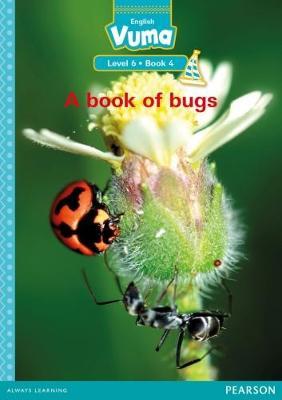 Vuma English First Additional Language Level 6 Book 4 Reader: A book of bugs: Level 6: Book 4: Grade 2