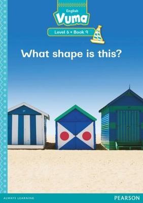 Vuma English First Additional Language Level 6 Book 9 Reader: What shape is this?: Level 6: Book 9: Grade 2