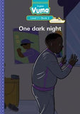 Vuma English First Additional Language Level 7 Book 2 Reader: One dark night: Level 7: Book 2: Grade 2